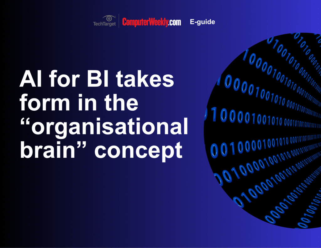 AI for BI takes form in the organisational brain concept | Computer Weekly