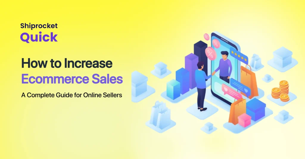 How to Increase Ecommerce Sales: 8 Proven Strategies – Shiprocket Quick