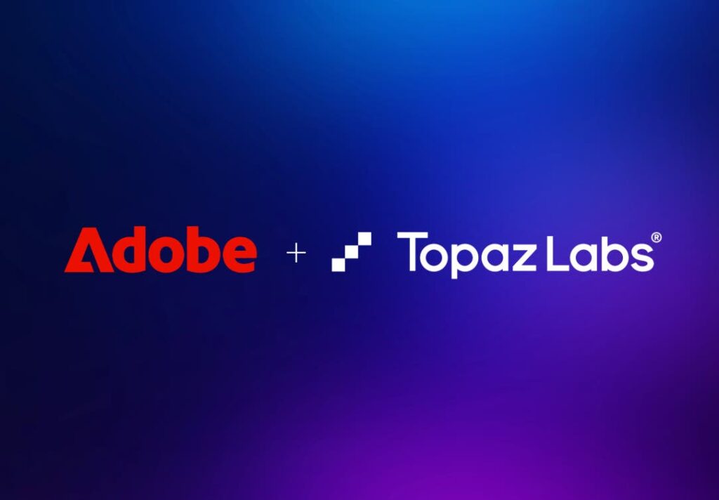 Adobe to Acquire Topaz Labs