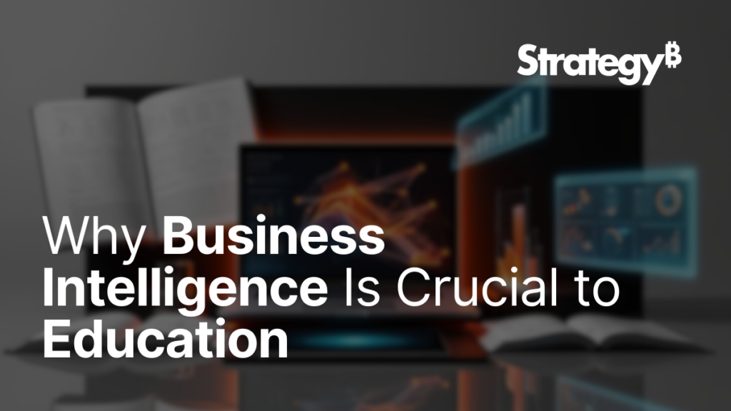 Why Business Intelligence Is Crucial to Education